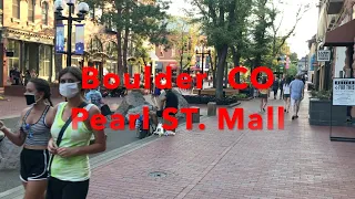 Walking the Pearl St. Mall in Boulder CO Summer 2020