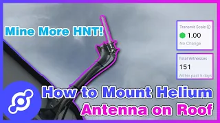 How to Mount Helium Antenna on Roof - Mine more HNT