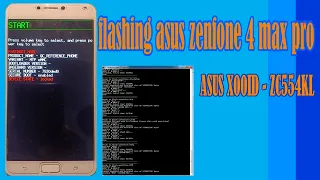 flashing asus zenfone 4 max pro ( ASUS X00ID - ZC554KL)
