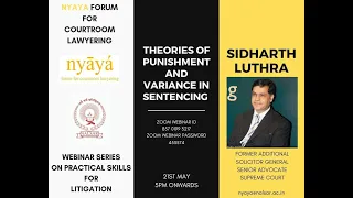 Theories of Punishment and Variance in Sentencing | Senior Adv. Sidharth Luthra  | Nyaya Forum