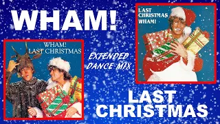 Wham! - Last Christmas [Extended Dance Mix] - New Mix for 2021