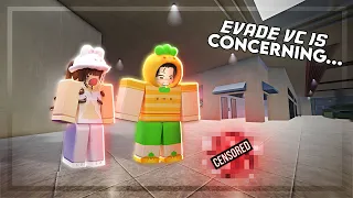 EVADE VC IS CONCERNING... | Roblox Evade VC Funny Moments