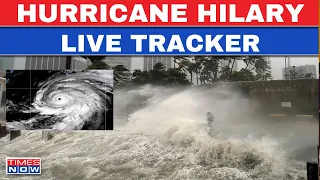 Hurricane Hilary Live Tracker | California, Arizona impacts | Flood | US Weather News Update