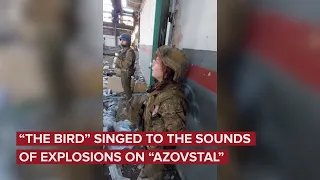 "The bird" singed to the sounds of explosions on "Azovstal"