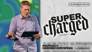 Super Charged | Prophecy: Hearing God Speak, Rob Reimer