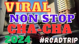 #1k #5k  NON STOP CHA CHA / 2024 / #roadtrip #4k