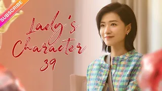 【Multi-sub】Lady's Character EP39 | Wan Qian, Xing Fei, Liu Mintao | Fresh Drama