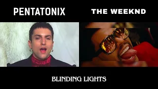 Blinding Lights - Pentatonix & The Weeknd (Side by Side)