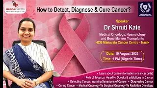 Webinar: How To Detect Diagnose and Cure Cancer By Dr Shruti Kate