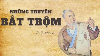 Nghe Truyện Về Nghệ Thuật Bắt Trộm Của người Xưa : NHỮNG TRUYỆN BẮT TRỘM | Hải Lân |  Kênh Cô Vân