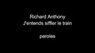 Richard Anthony-J'entends siffler le train-paroles