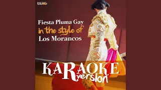 Fiesta Pluma Gay (In the Style of Los Morancos) (Karaoke Version)