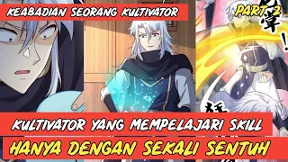 PEGANG BUKU SKILL AUTO PAHAM CUYY!  - Alur Cerita Komik Keabadian Seorang Kultivator part 2