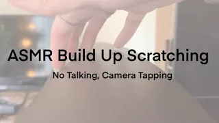 ASMR Build Up Scratching and Camera Tapping, No Talking