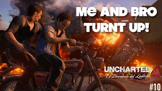 ME AND BRO TURNT UP!! ( UNCHARTED 4 GAMEPLAY #10) COMMENTARY BY ITSREAL85