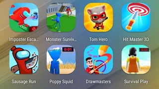 Imposter Escape,Monster Survival,Tom Hero Dash,Hit Master,Sausage Run,Poppy Squid,Drawmasters,Play