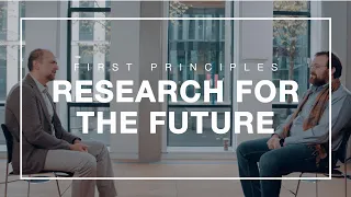 First Principles: Research for the Future