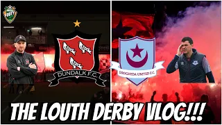 Dundalk FC v Drogheda United | The Louth Derby Vlog 🔥🔥🔥