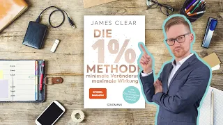 Minimale Veränderungen, maximale Wirkung || Die 1%-Methode von James Clear