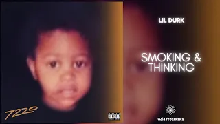 Lil Durk - Smoking & Thinking (432Hz)