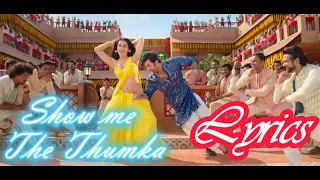 Show me the Thumka #lyrics |Tu Jhoothi Main Makkaar | Ranbir , Shraddha |