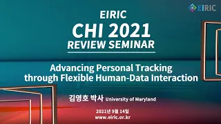 [CHI 2021 Review Seminar] Advancing Personal Tracking through Flexible Human-Data Interaction (김영호)