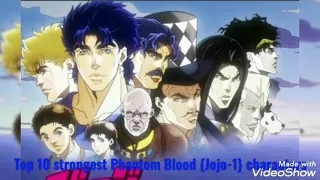 Top 10 strongest Phantom Blood {Jojo-1} characters