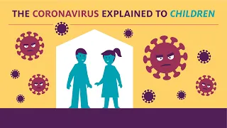 The coronavirus explained to children