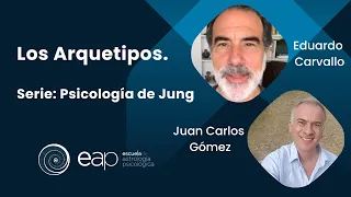 Los Arquetipos -  Serie: Psicología de Jung con Eduardo Carvallo