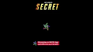 Secret latest web series || Streaming Now only on ratri app || Download ratri app now ||