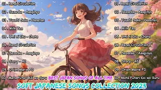 Soft japanese playlist to chill/relax/sleep💖My Soft Japanese Songs Collection 2023