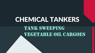 Tank Sweeping on Chemical Tankers / Vegetable Oil / #tanksweeping #chemicaltankers #palmoilsqueezing