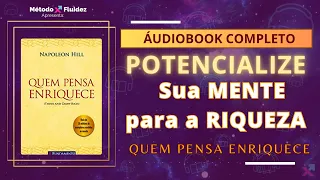 QUEM PENSA ENRIQUECE - Napoleon Hill - LIVRO COMPLETO  #audiobook  #napoleonhill