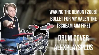 Waking The Demon - Bullet For My Valentine drum cover