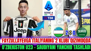 FAYZULLAYEVGA ITALIYANING 2 KLUBI QIZIQMOQDA : O'ZBEKISTON U23 - SAUDIYA U23 NI YANCHIB TASHLADI