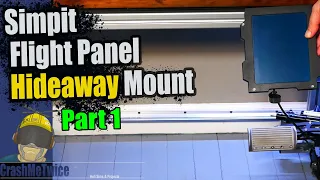 Simpit Flight Panel Hideaway Mount - Part 1