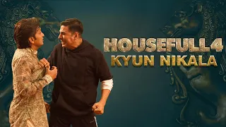 Housefull 4 |Kyun Nikala|Akshay|Riteish|Bobby|Kriti S|Pooja|Kriti K|Sajid N|Farhad| In Cinemas NOW