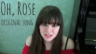 Oh, Rose - Original Song