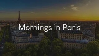 Mornings in Paris - French playlist to listen to