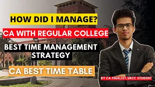 How did I manage CA with regular college (SRCC) | Manage CA with college| Best routine for CA| SRCC