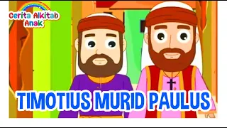 TIMOTIUS MURID PAULUS || Seri Cerita Alkitab Perjanjian Baru Sekolah Minggu Anak 2021