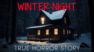 True Winter Horror Story for a Cold December Night #2