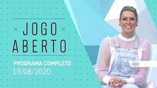 JOGO ABERTO - 19/08/2020 - PROGRAMA COMPLETO