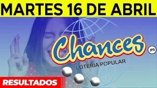 Sorteo Loteria popular Chances del martes 16 de abril del 2024