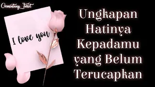 Ungkapan hatinya kepadamu yang belum terucapkan💌👫 | WETON, CHARMS, PENDULUM ~timeless~