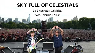 Sky Full of Celestials (Sky Full of Stars x Celestial) Ed Sheeran x Coldplay Mash-up