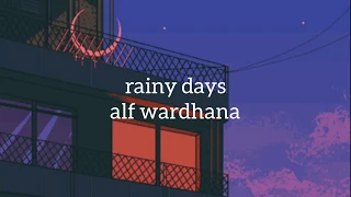 rainy days - alf wardhana (lyrics)