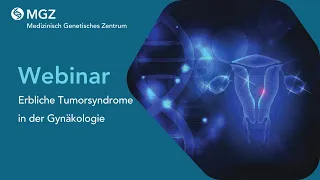 Erbliche Tumorsyndrome in der Gynäkologie