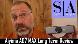 Aiyima A07 MAX Long Term Review - Better Than The FOSI v3?