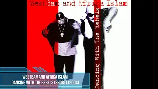 WestBam and Afrika Islam ‎– Dancing With The Rebels (Short) [2004]